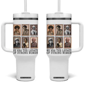 Women In History Tumbler With Handle We Are The Legacy Of Strong Women TS12 One Size: 40 oz White Print Your Wear