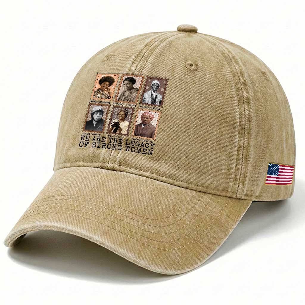 Women In History Washed Cotton Baseball Cap We Are The Legacy Of Strong Women TS12 Print Your Wear