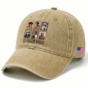 Women In History Washed Cotton Baseball Cap We Are The Legacy Of Strong Women TS12 Print Your Wear