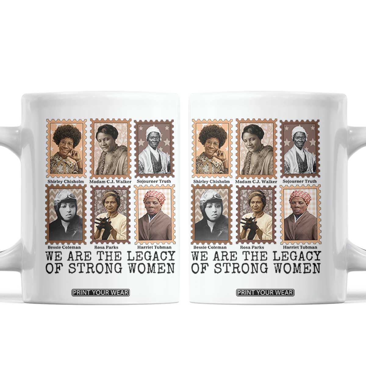Women In History Coffee Mug We Are The Legacy Of Strong Women TS12 White Print Your Wear