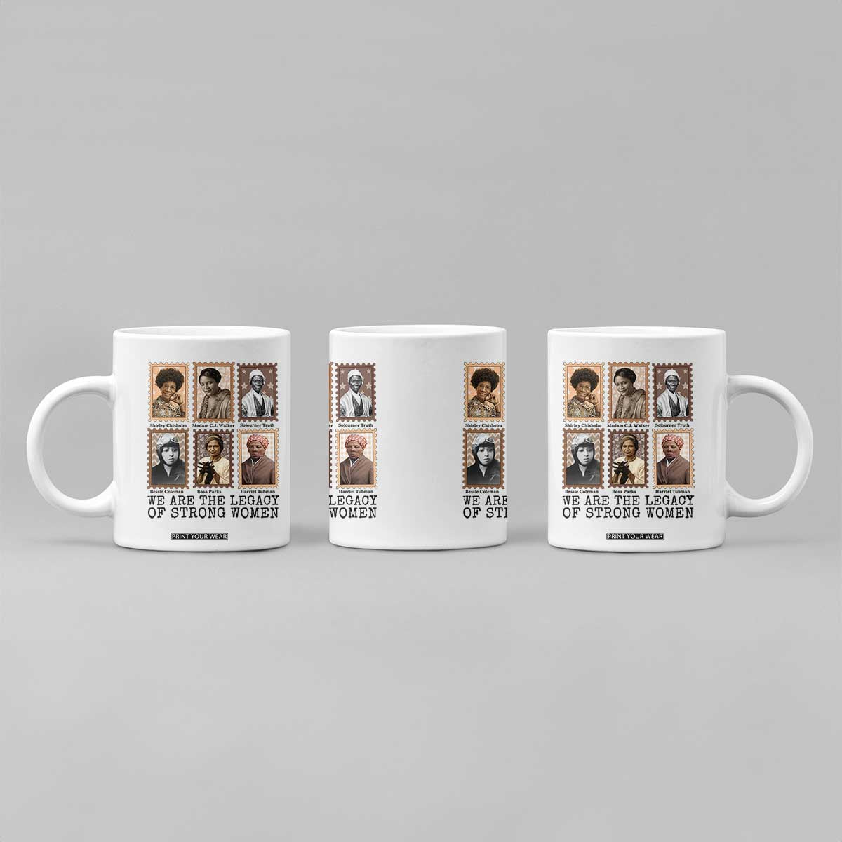 Women In History Coffee Mug We Are The Legacy Of Strong Women TS12 Print Your Wear