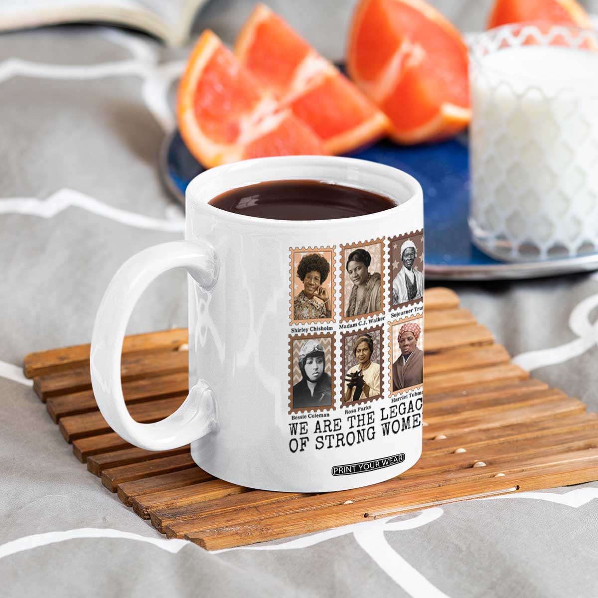 Women In History Coffee Mug We Are The Legacy Of Strong Women TS12 Print Your Wear