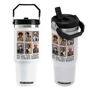 Women In History Flip Straw Tumbler We Are The Legacy Of Strong Women TS12 One Size: 30 oz White Print Your Wear