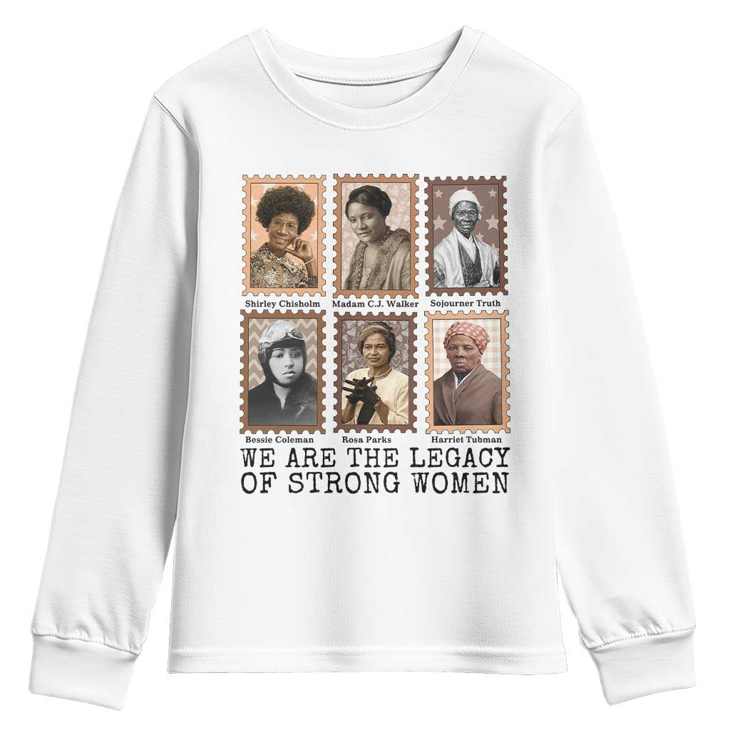 Women In History Youth Sweatshirt We Are The Legacy Of Strong Women TS12 White Print Your Wear