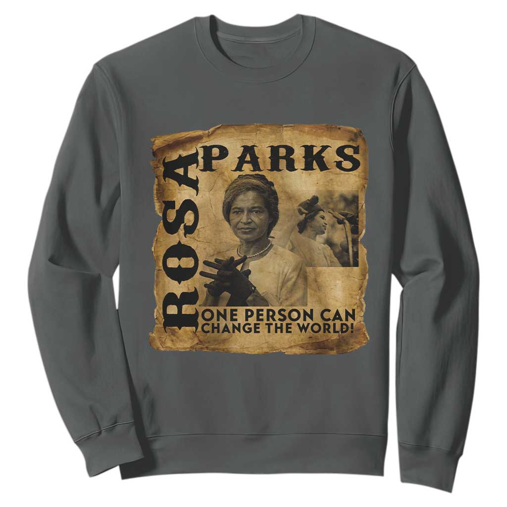 Rosa Parks Change The World Quote Sweatshirt Black Women Leader TS12 Dark Heather Print Your Wear