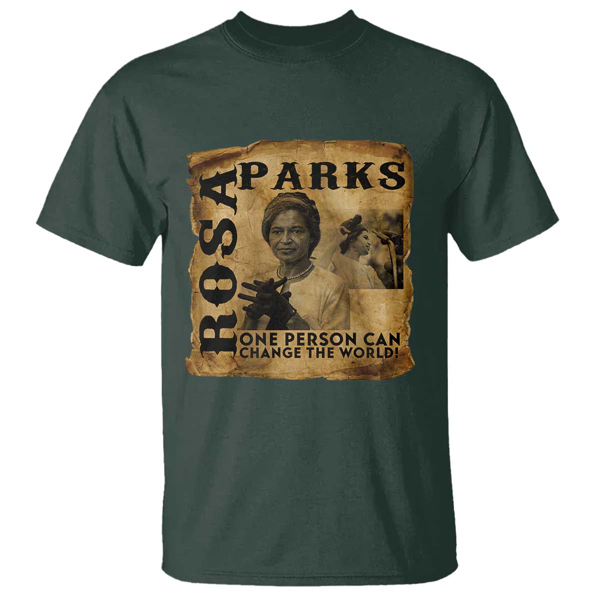Rosa Parks Change The World Quote T Shirt Black Women Leader TS12 Dark Forest Green Print Your Wear