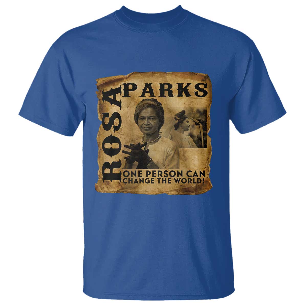 Rosa Parks Change The World Quote T Shirt Black Women Leader TS12 Royal Blue Print Your Wear