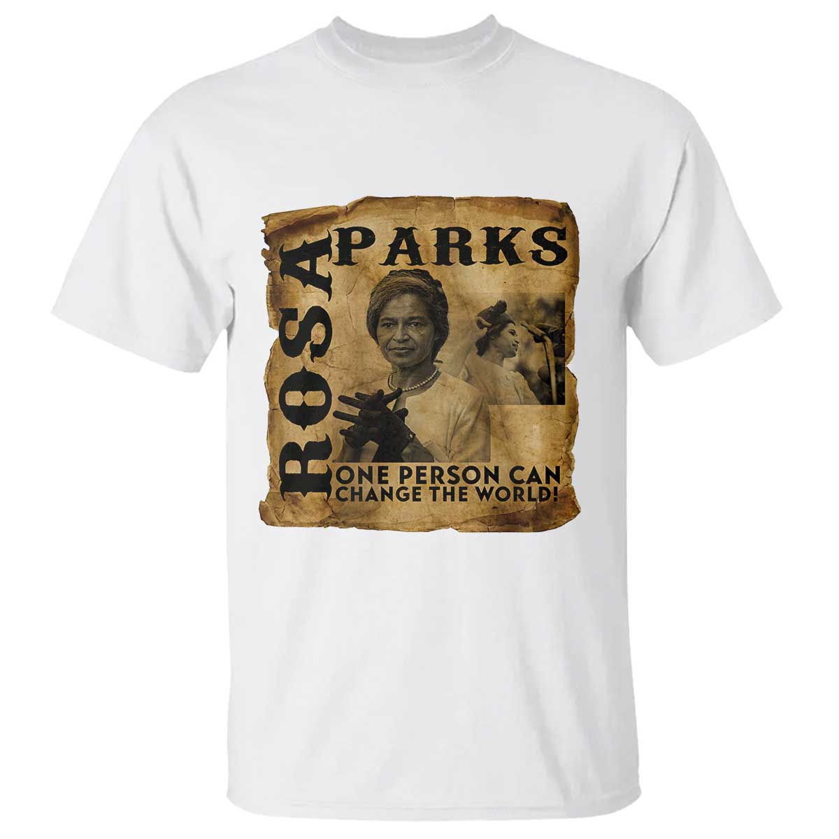 Rosa Parks Change The World Quote T Shirt Black Women Leader TS12 White Print Your Wear