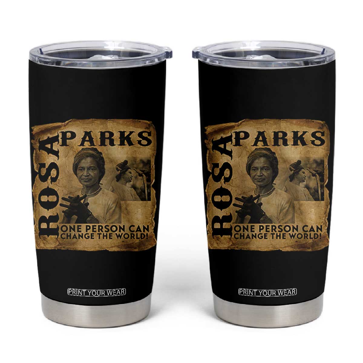 Rosa Parks Change The World Quote Tumbler Cup Black Women Leader TS12 Black Print Your Wear