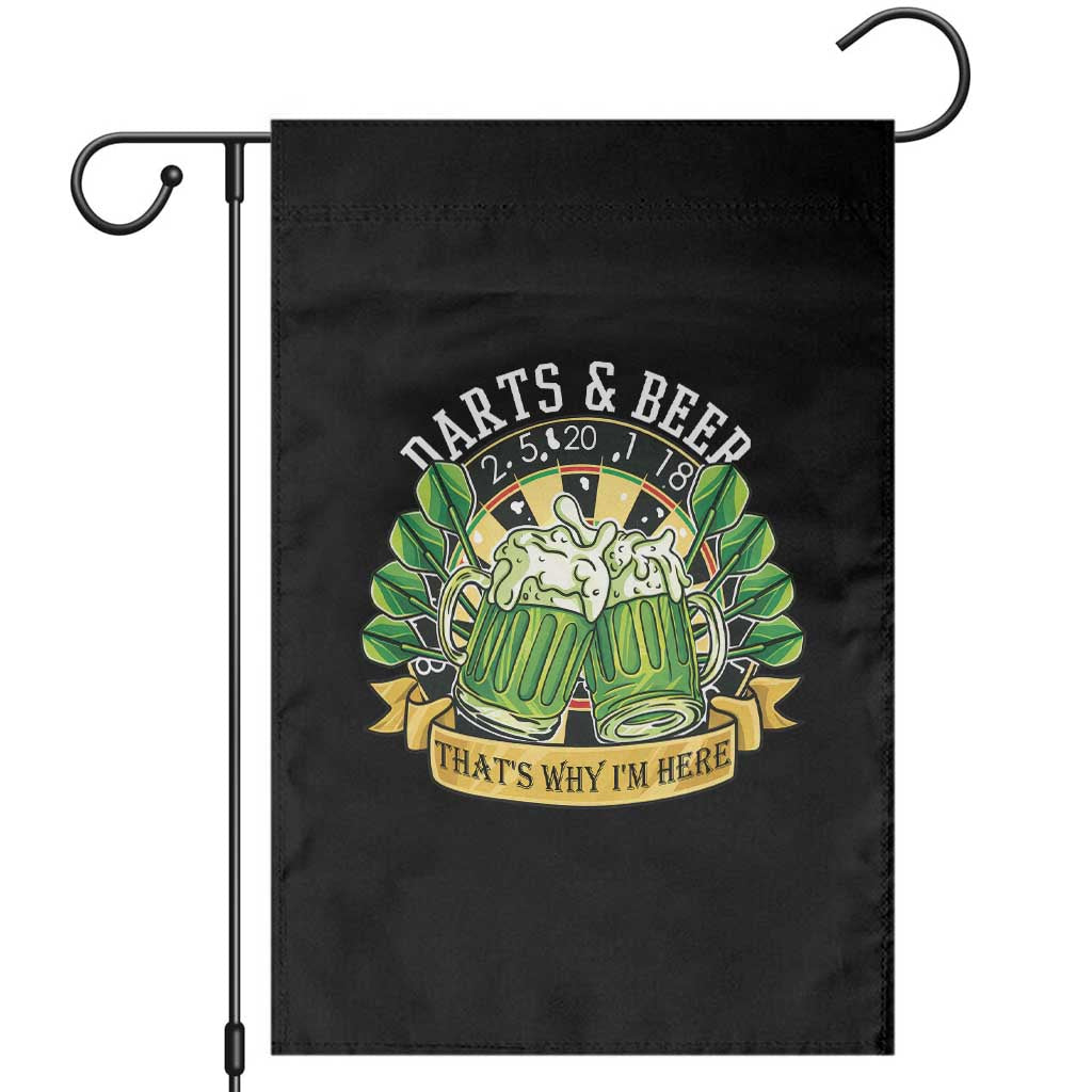 Beer And Darts St Patricks Day Gift Garden Flag That Is Why I Am Here TS12 Black Print Your Wear