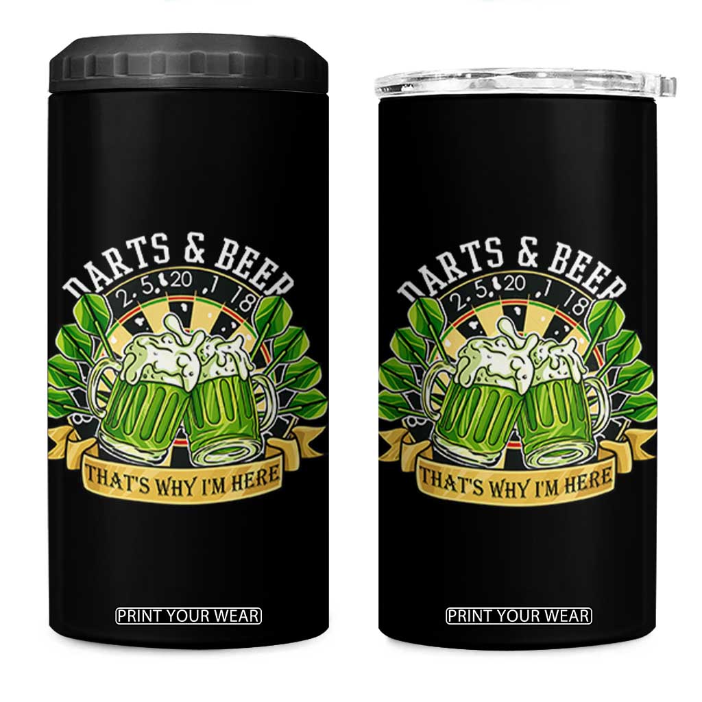 Beer And Darts St Patricks Day Gift 4 in 1 Can Cooler Tumbler That Is Why I Am Here TS12 One Size: 16 oz Black Print Your Wear