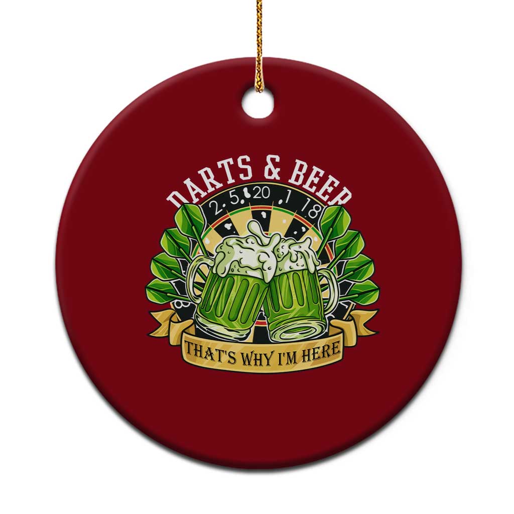 Beer And Darts St Patricks Day Gift Ceramic Ornament That Is Why I Am Here TS12 1pc Red Print Your Wear