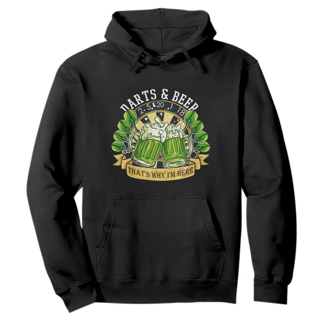 Beer And Darts St Patricks Day Gift Hoodie That Is Why I Am Here TS12 Black Print Your Wear