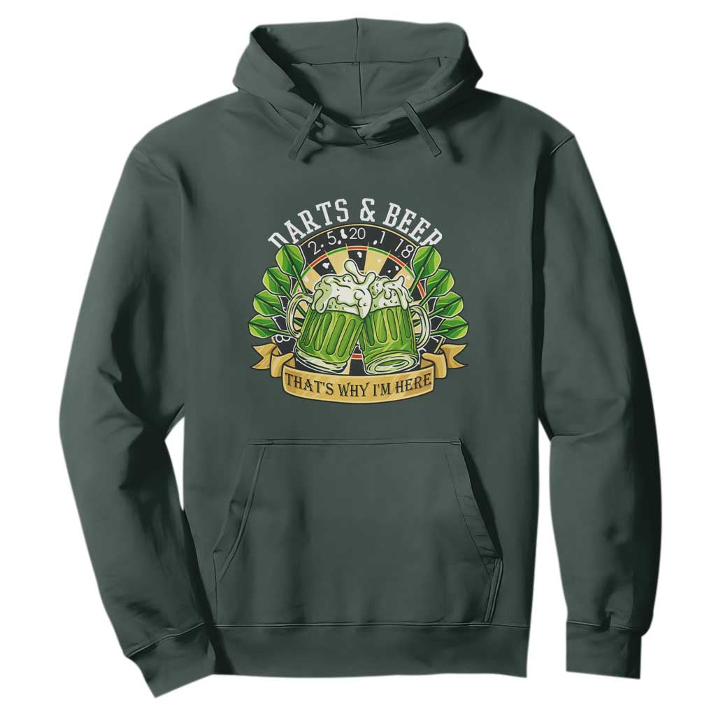 Beer And Darts St Patricks Day Gift Hoodie That Is Why I Am Here TS12 Dark Forest Green Print Your Wear