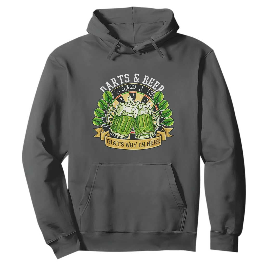 Beer And Darts St Patricks Day Gift Hoodie That Is Why I Am Here TS12 Dark Heather Print Your Wear