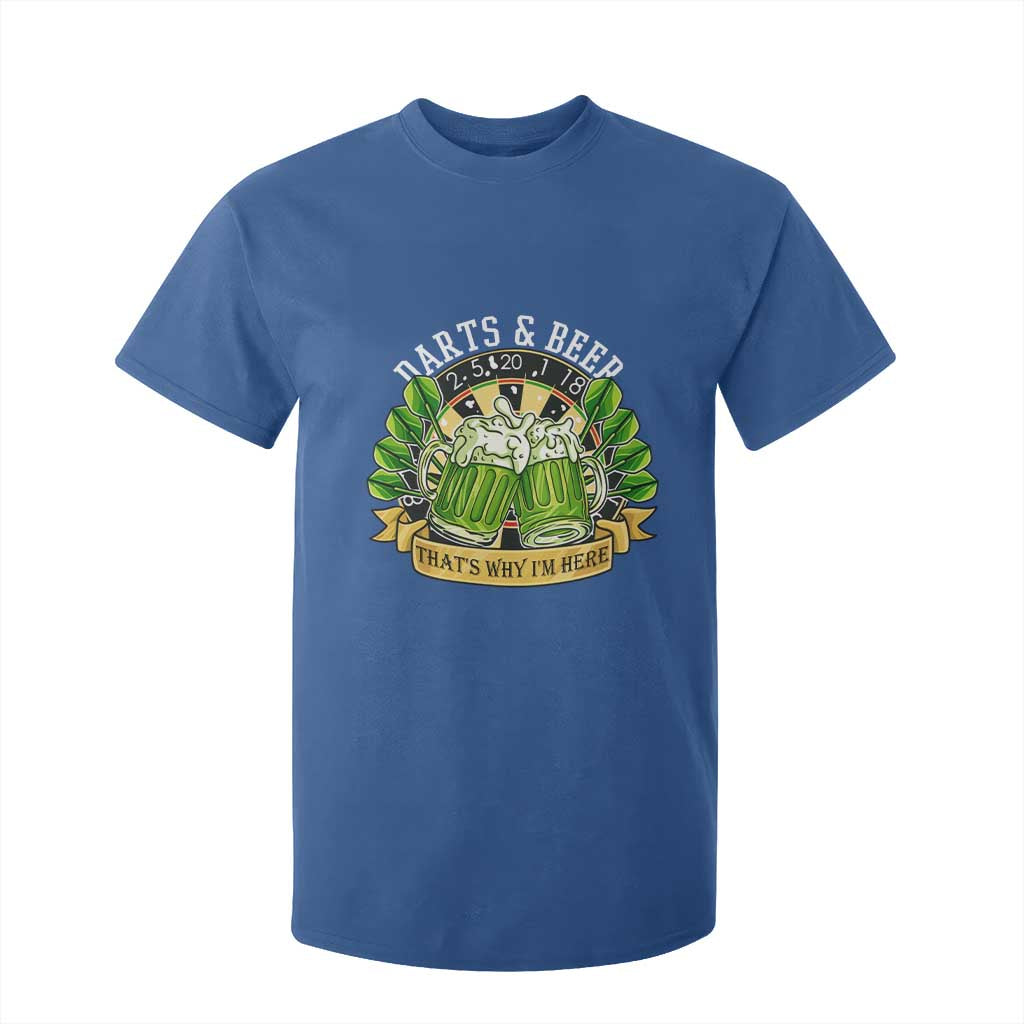 Beer And Darts St Patricks Day Gift T Shirt For Kid That Is Why I Am Here TS12 Royal Blue Print Your Wear