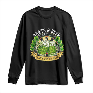 Beer And Darts St Patricks Day Gift Long Sleeve Shirt That Is Why I Am Here TS12 Black Print Your Wear