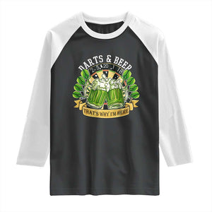 Beer And Darts St Patricks Day Gift Raglan Shirt That Is Why I Am Here TS12 Black White Print Your Wear