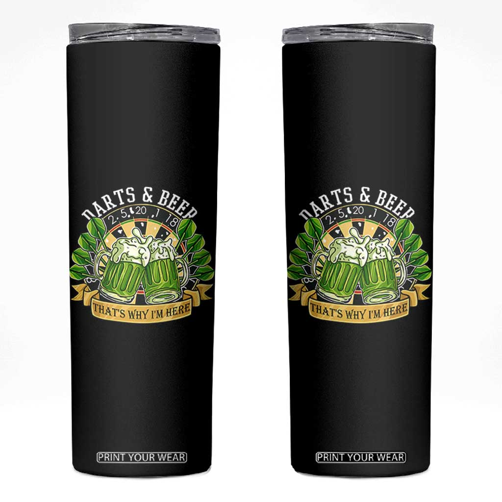 Beer And Darts St Patricks Day Gift Skinny Tumbler That Is Why I Am Here TS12 Black Print Your Wear