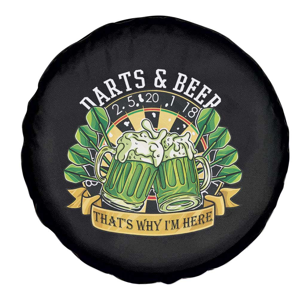 Beer And Darts St Patricks Day Gift Spare Tire Cover That Is Why I Am Here TS12 Print Your Wear