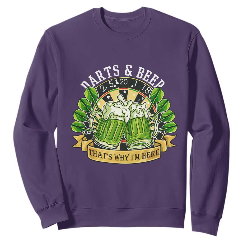 Beer And Darts St Patricks Day Gift Sweatshirt That Is Why I Am Here TS12 Purple Print Your Wear