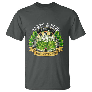 Beer And Darts St Patricks Day Gift T Shirt That Is Why I Am Here TS12 Dark Heather Print Your Wear