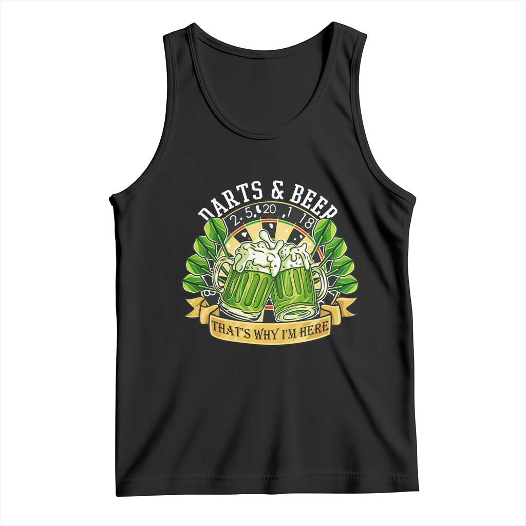 Beer And Darts St Patricks Day Gift Tank Top That Is Why I Am Here TS12 Black Print Your Wear