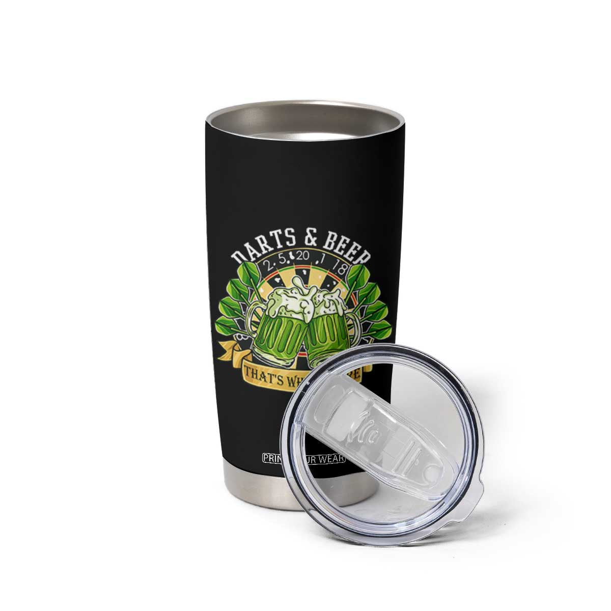 Beer And Darts St Patricks Day Gift Tumbler Cup That Is Why I Am Here TS12 Print Your Wear