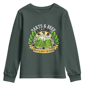Beer And Darts St Patricks Day Gift Youth Sweatshirt That Is Why I Am Here TS12 Dark Forest Green Print Your Wear