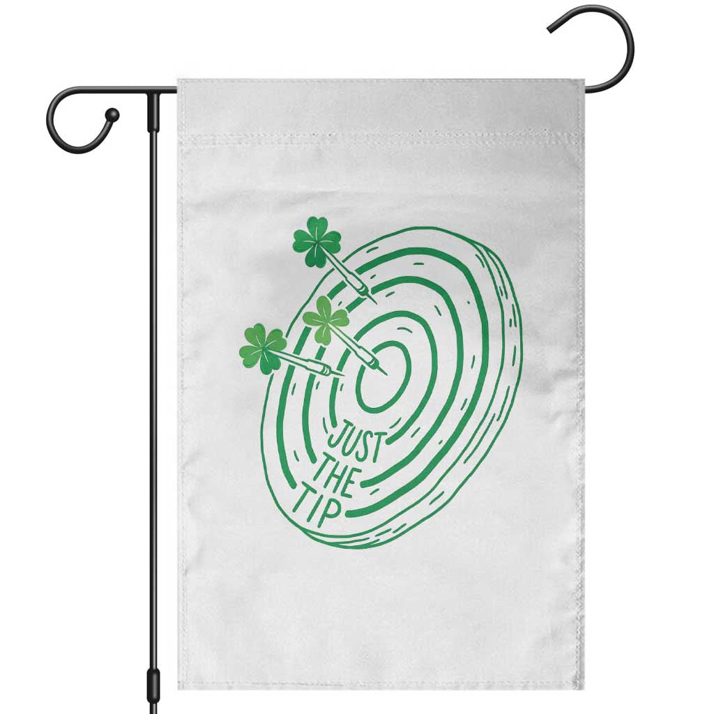 Dirty Humor Dartist St Patricks Day Gift Garden Flag Just The Tip TS12 White Print Your Wear