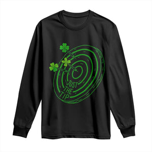 Dirty Humor Dartist St Patricks Day Gift Long Sleeve Shirt Just The Tip TS12 Black Print Your Wear