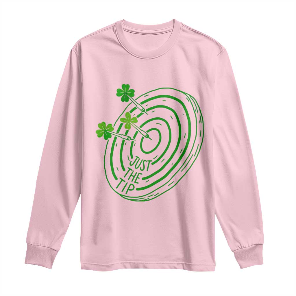 Dirty Humor Dartist St Patricks Day Gift Long Sleeve Shirt Just The Tip TS12 Light Pink Print Your Wear