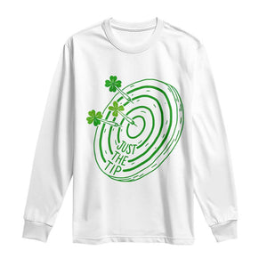 Dirty Humor Dartist St Patricks Day Gift Long Sleeve Shirt Just The Tip TS12 White Print Your Wear