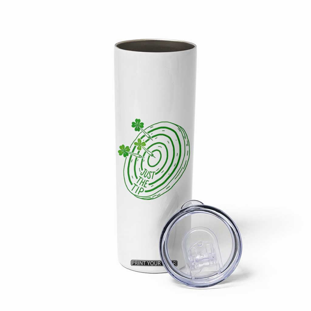 Dirty Humor Dartist St Patricks Day Gift Skinny Tumbler Just The Tip TS12 Print Your Wear
