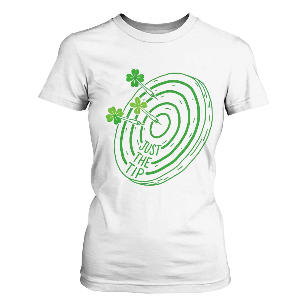 Dirty Humor Dartist St Patricks Day Gift T Shirt For Women Just The Tip TS12 White Print Your Wear