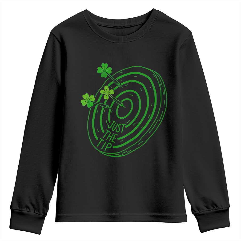 Dirty Humor Dartist St Patricks Day Gift Youth Sweatshirt Just The Tip TS12 Black Print Your Wear