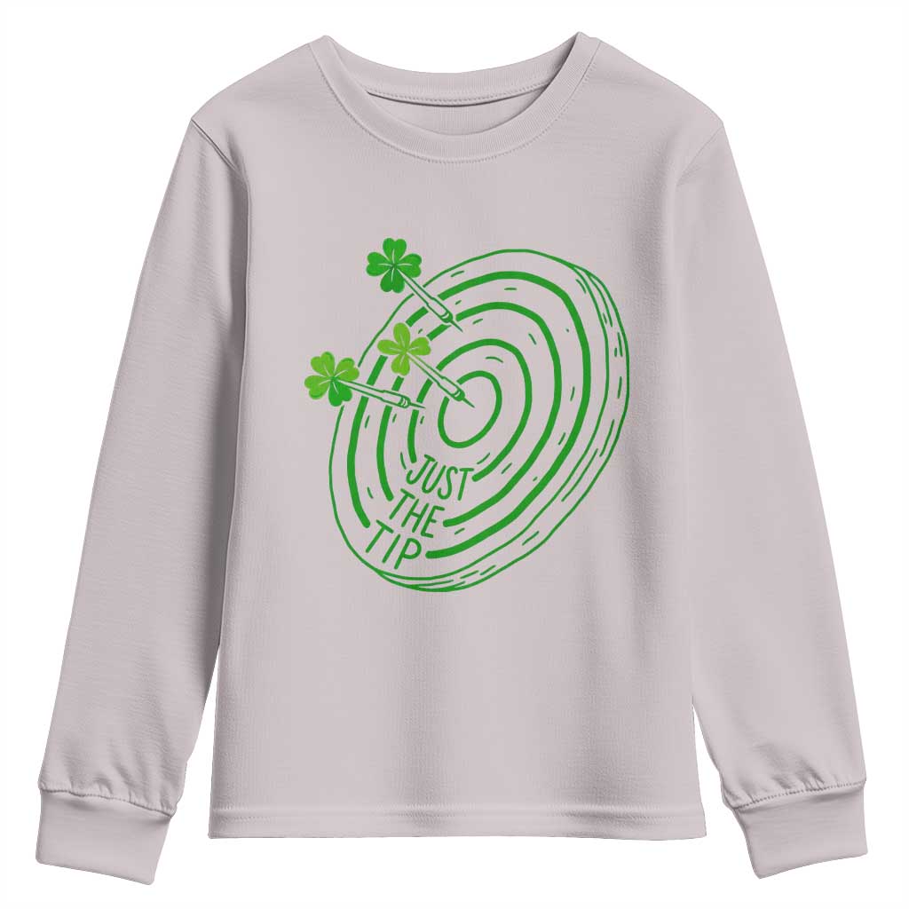 Dirty Humor Dartist St Patricks Day Gift Youth Sweatshirt Just The Tip TS12 Ice Gray Print Your Wear
