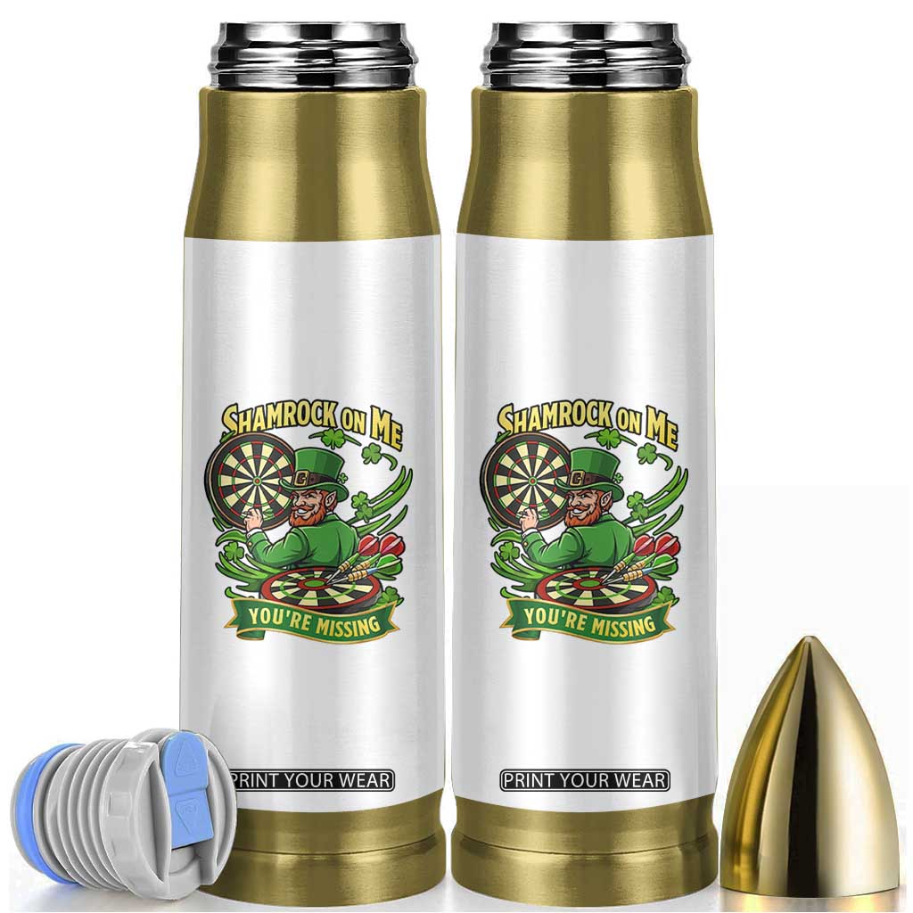 Shamrock On Me Youre Missing Bullet Tumbler St Patricks Day Darts Player Gift TS12 White Print Your Wear