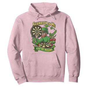 Shamrock On Me Youre Missing Hoodie St Patricks Day Darts Player Gift TS12 Light Pink Print Your Wear