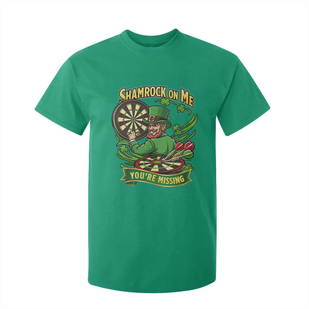 Shamrock On Me Youre Missing T Shirt For Kid St Patricks Day Darts Player Gift TS12 Irish Green Print Your Wear