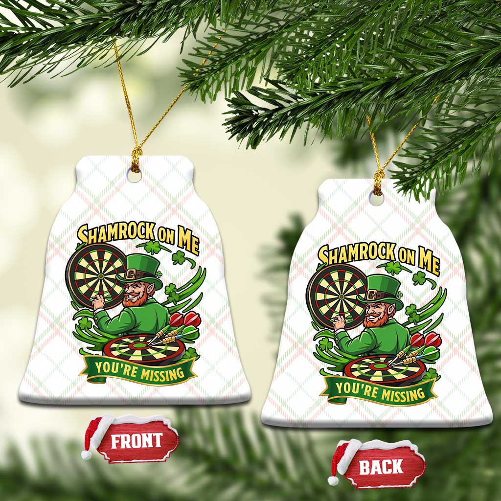 Shamrock On Me Youre Missing Ceramic Ornament St Patricks Day Darts Player Gift TS12 Print Your Wear