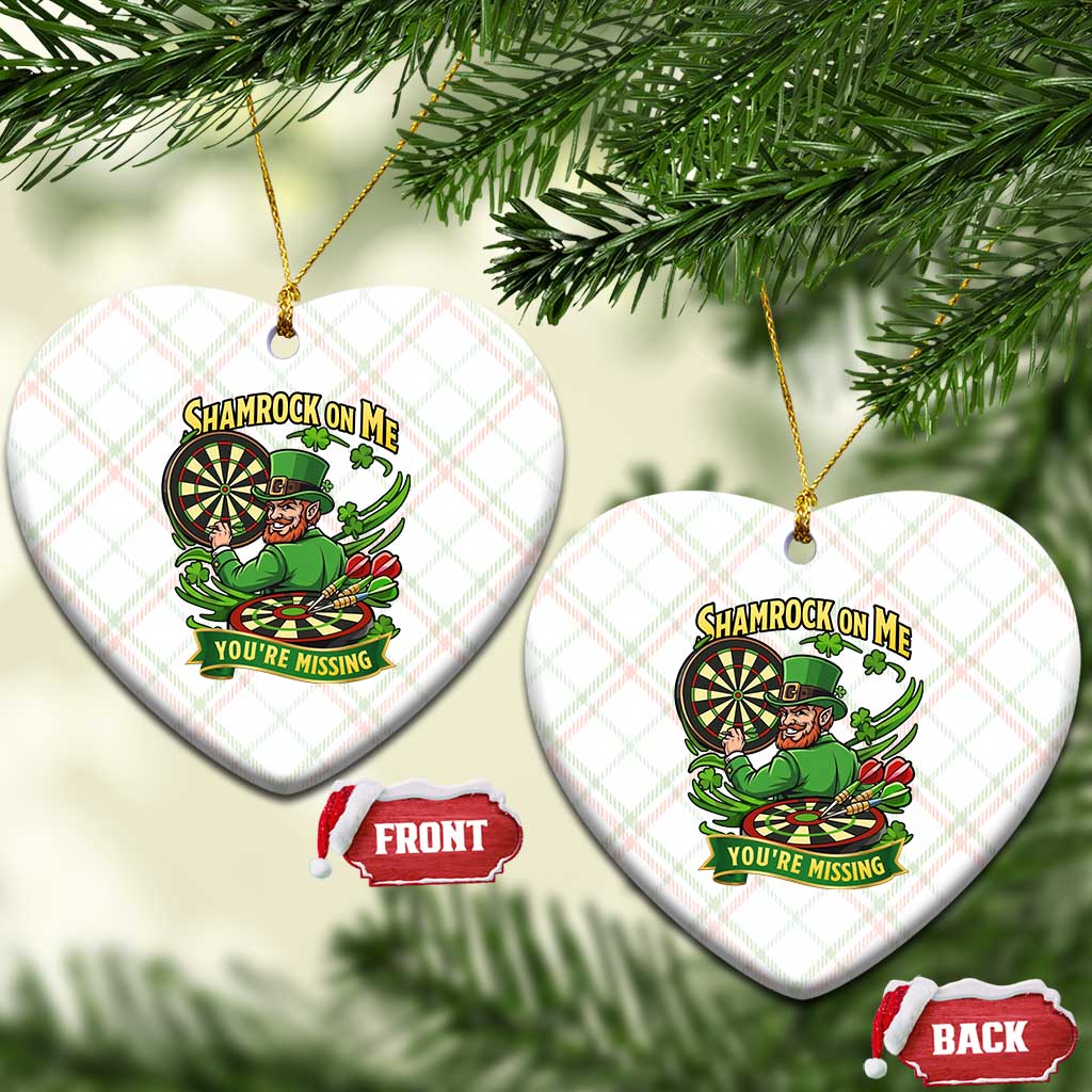Shamrock On Me Youre Missing Ceramic Ornament St Patricks Day Darts Player Gift TS12 Print Your Wear