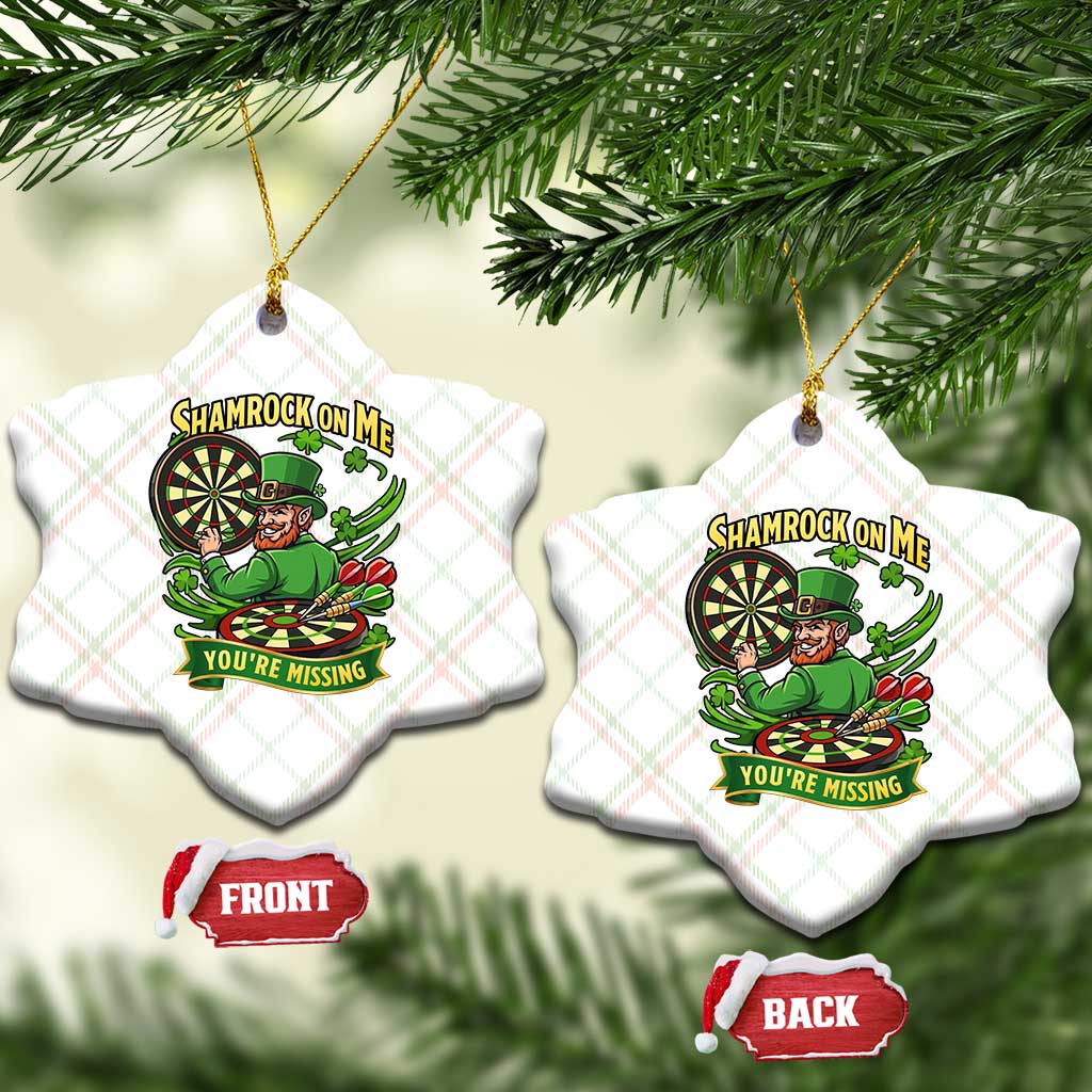 Shamrock On Me Youre Missing Ceramic Ornament St Patricks Day Darts Player Gift TS12 Print Your Wear