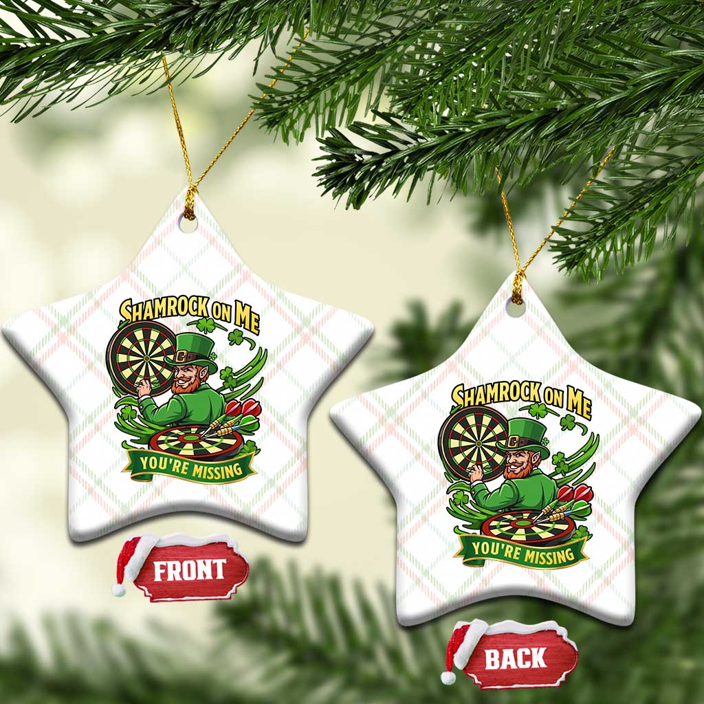 Shamrock On Me Youre Missing Ceramic Ornament St Patricks Day Darts Player Gift TS12 Print Your Wear