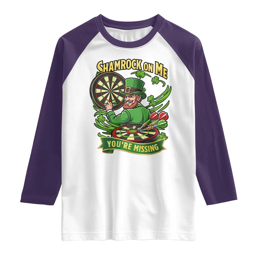 Shamrock On Me Youre Missing Raglan Shirt St Patricks Day Darts Player Gift TS12 White Purple Print Your Wear