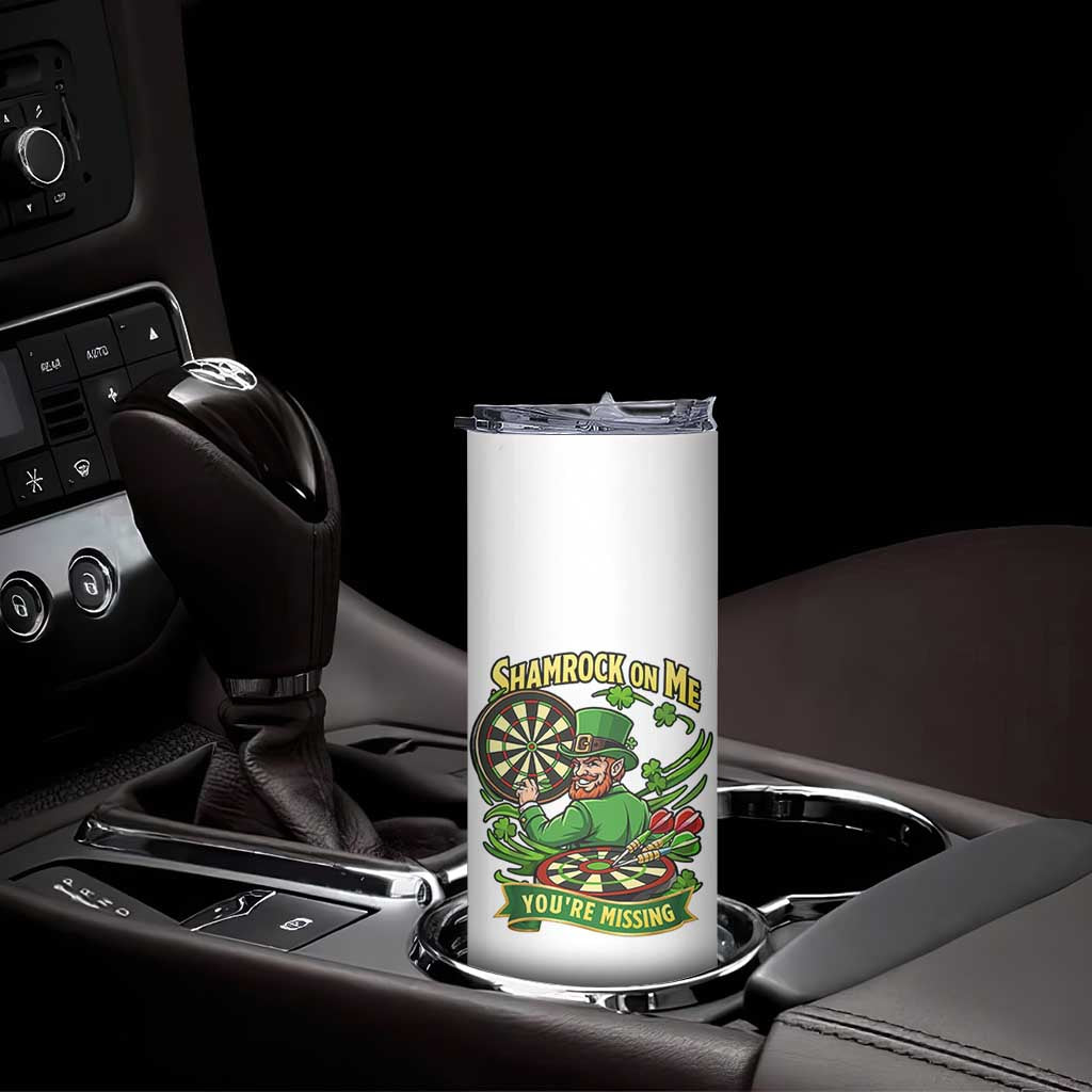 Shamrock On Me Youre Missing Skinny Tumbler St Patricks Day Darts Player Gift TS12 Print Your Wear