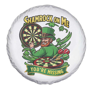 Shamrock On Me Youre Missing Spare Tire Cover St Patricks Day Darts Player Gift TS12 Print Your Wear