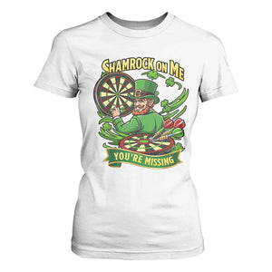 Shamrock On Me Youre Missing T Shirt For Women St Patricks Day Darts Player Gift TS12 White Print Your Wear