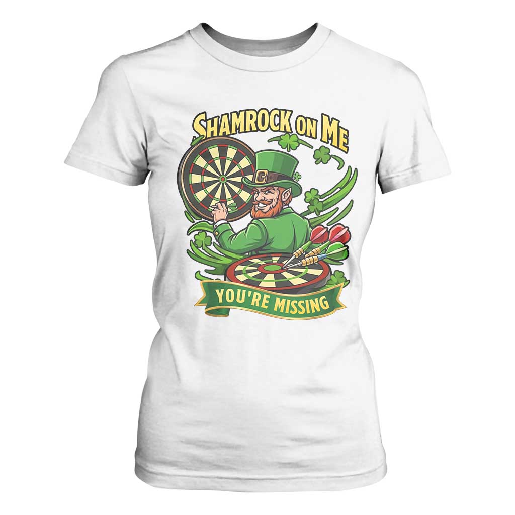 Shamrock On Me Youre Missing T Shirt For Women St Patricks Day Darts Player Gift TS12 White Print Your Wear