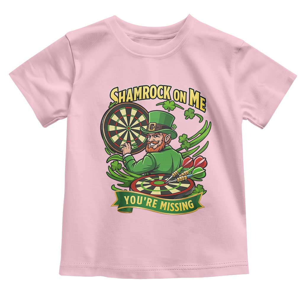 Shamrock On Me Youre Missing Toddler T Shirt St Patricks Day Darts Player Gift TS12 Light Pink Print Your Wear